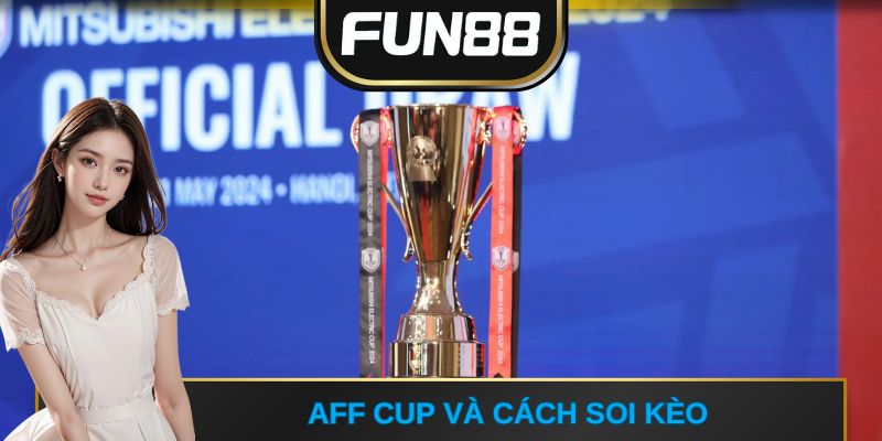 AFF Cup và cách soi kèo 