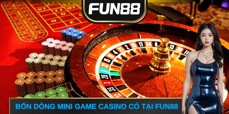 Bốn dòng mini game casino có tại FUN88