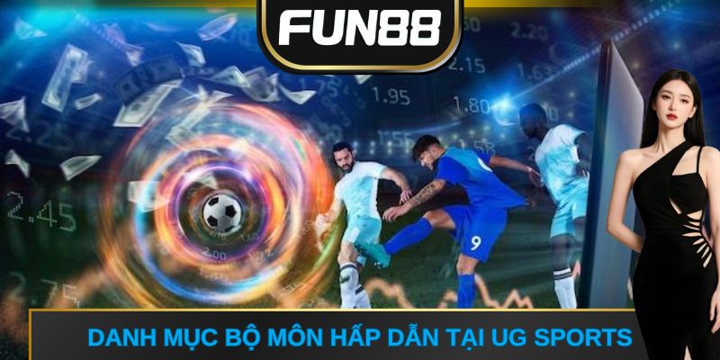 Danh mục bộ môn hấp dẫn tại UG Sports
