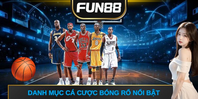 Danh mục cá cược bóng rổ nổi bật