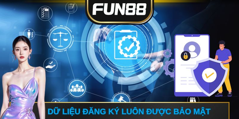 Dữ liệu đăng ký luôn được bảo mật