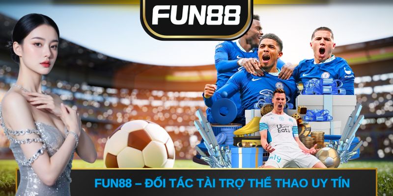 FUN88 – Đối tác tài trợ thể thao uy tín