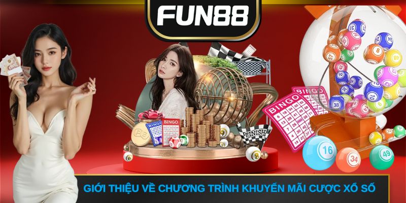Giới thiệu về chương trình khuyến mãi cược xổ số