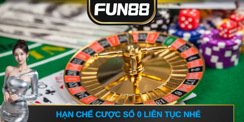 Hạn chế cược số 0 liên tục nhé