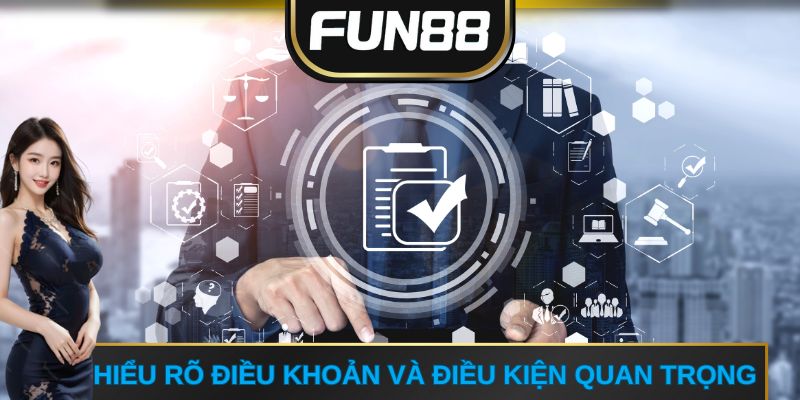 Hiểu rõ Điều Khoản Và Điều Kiện quan trọng