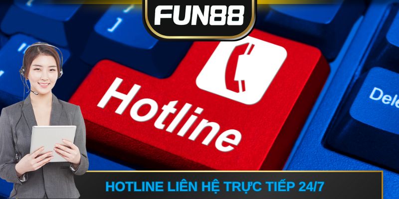 Hotline liên hệ FUN88 trực tiếp 24/7