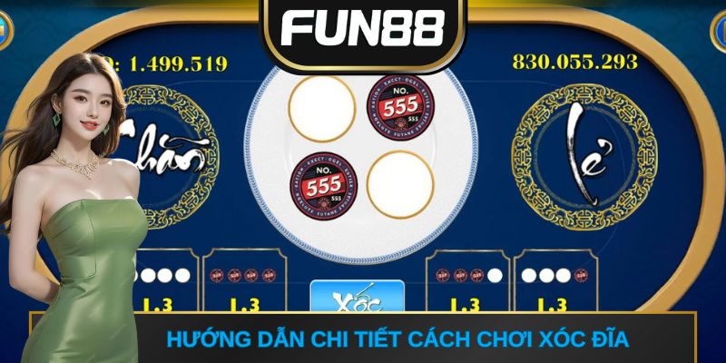 Hướng dẫn chi tiết cách chơi xóc đĩa FUN88