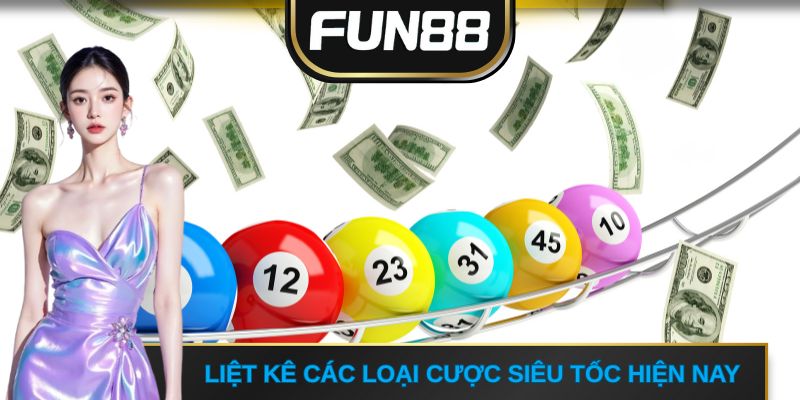 Liệt kê các loại cược siêu tốc hiện nay