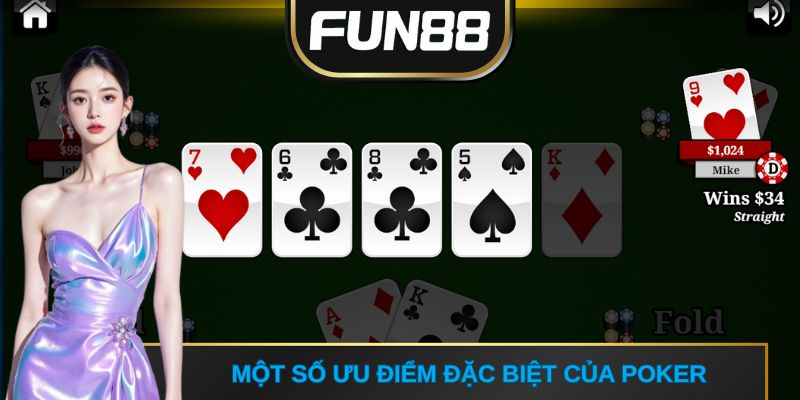 Một số ưu điểm đặc biệt của poker 