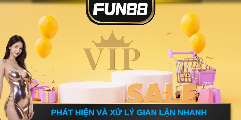 Phát hiện và xử lý gian lận nhanh