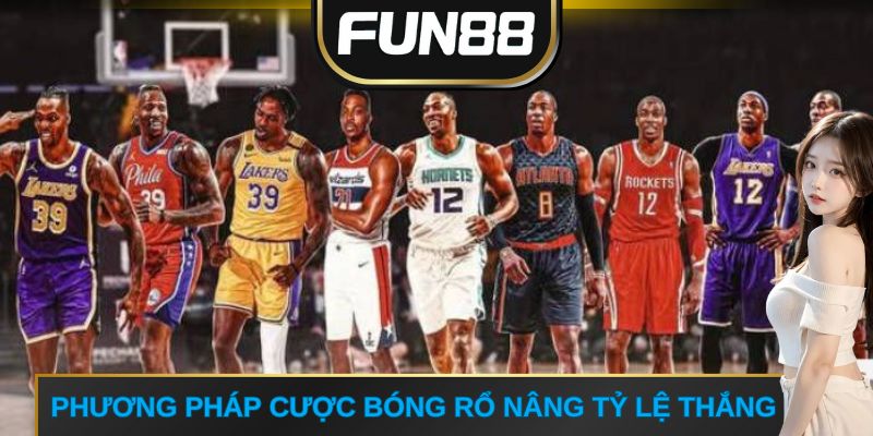 Phương pháp cược bóng rổ nâng tỷ lệ thắng