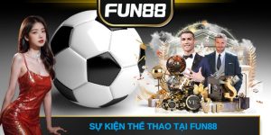 Sự kiện thể thao tại FUN88