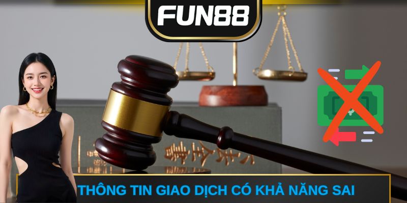Thông tin giao dịch có khả năng sai