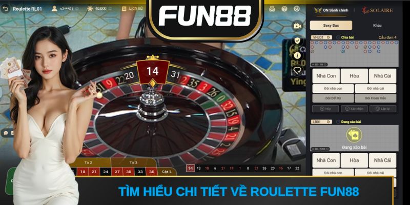 Tìm hiểu chi tiết về roulette FUN88