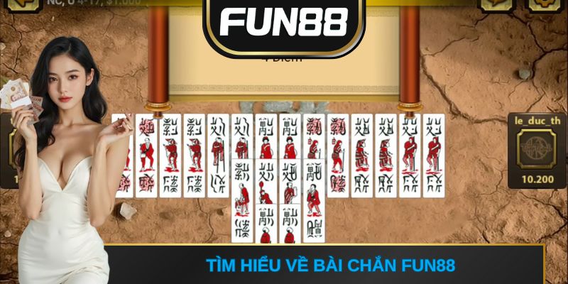 Tìm hiểu về bài chắn FUN88