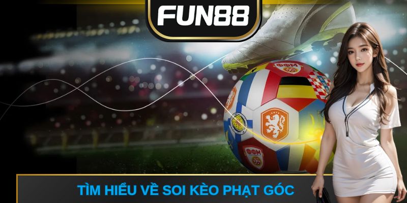 Tìm hiểu về soi kèo phạt góc