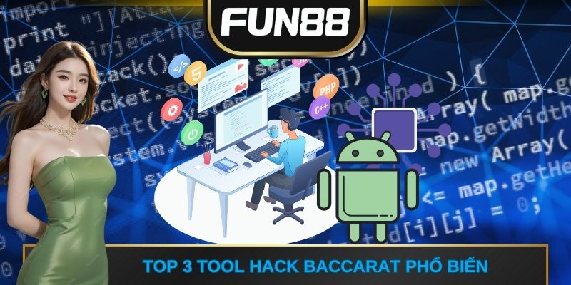 Top 3 tool hack Baccarat phổ biến