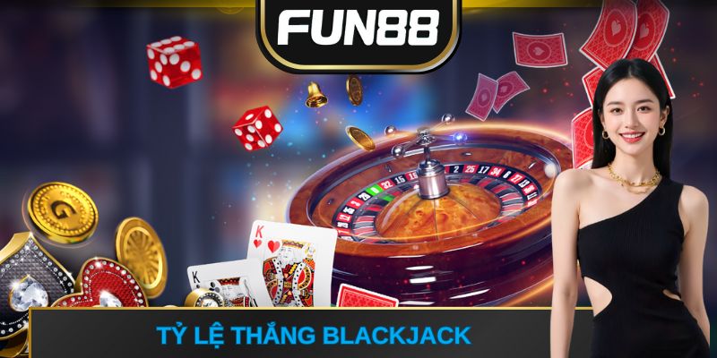 tỷ lệ thắng blackjack