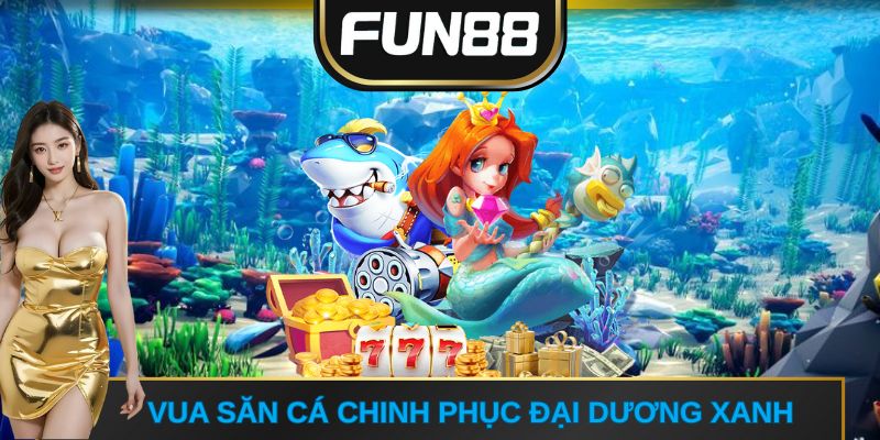 Vua Săn Cá chinh phục đại dương xanh