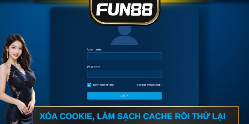Xóa cookie, làm sạch cache rồi thử lại